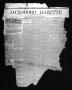 Newspaper: Jacksboro Gazette. (Jacksboro, Tex.), Vol. 8, No. 2, Ed. 1 Thursday, …
