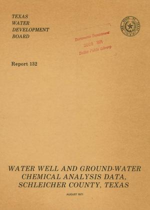 Primary view of object titled 'Water Well and Ground-Water Chemical Analysis Data, Schleicher County, Texas'.