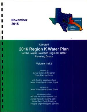 Primary view of object titled 'Regional Water Plan: Region K (Lower Colorado), 2016, Volume 1. Main Report'.