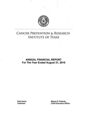 Primary view of object titled 'Cancer Prevention and Research Institute of Texas Annual Financial Report: 2015'.