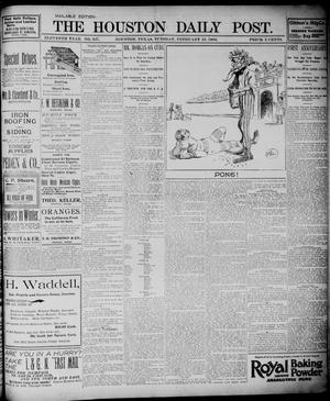 Primary view of object titled 'The Houston Daily Post (Houston, Tex.), Vol. ELEVENTH YEAR, No. 327, Ed. 1, Tuesday, February 25, 1896'.
