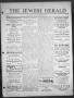 Thumbnail image of item number 1 in: 'The Jewish Herald (Houston, Tex.), Vol. 1, No. 10, Ed. 1, Thursday, November 26, 1908'.