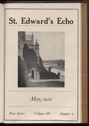 Primary view of object titled 'St. Edward's Echo (Austin, Tex.), Vol. 3, No. 8, Ed. 1, May 1922'.