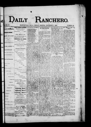 Primary view of object titled 'Daily Ranchero. (Brownsville, Tex.), Vol. 2, No. 64, Ed. 1 Friday, November 9, 1866'.