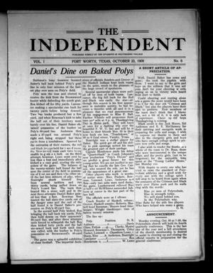 The Independent (Fort Worth, Tex.), Vol. 1, No. 6, Ed. 1 Saturday, October 23, 1909