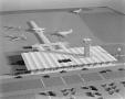 Photograph: [Model of a Municipal Airport Terminal]