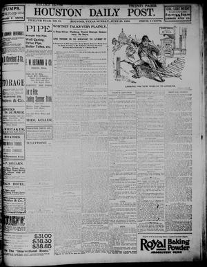 Primary view of object titled 'The Houston Daily Post (Houston, Tex.), Vol. TWELFTH YEAR, No. 85, Ed. 1, Sunday, June 28, 1896'.
