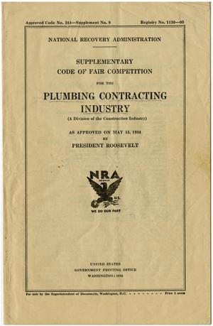 Primary view of object titled 'Supplementary Code of Fair Competition for the Plumbing Contracting Industry'.