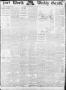 Newspaper: Fort Worth Weekly Gazette. (Fort Worth, Tex.), Vol. 18, No. 29, Ed. 1…
