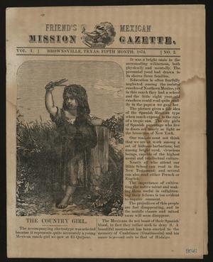 Friend's Mexican Mission Gazette. (Brownsville, Tex.), Vol. 1, No. 2, Ed. 1 Friday, May 1, 1874