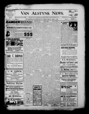 Primary view of object titled 'Van Alstyne News. (Van Alstyne, Tex.), Vol. 18, No. 48, Ed. 1 Friday, April 6, 1900'.