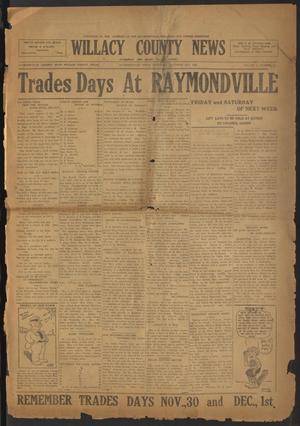 Primary view of object titled 'Willacy County News (Raymondville, Tex.), Vol. 6, No. [45], Ed. 1 Thursday, November 22, 1923'.