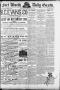 Primary view of Fort Worth Daily Gazette. (Fort Worth, Tex.), Vol. 13, No. 236, Ed. 1, Wednesday, April 4, 1888