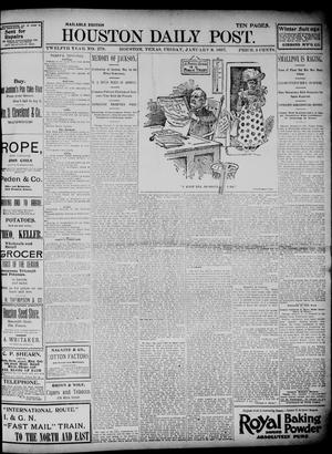 Primary view of object titled 'The Houston Daily Post (Houston, Tex.), Vol. TWELFTH YEAR, No. 279, Ed. 1, Friday, January 8, 1897'.
