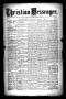 Primary view of Christian Messenger. (Bonham, Tex.), Vol. 9, No. 13, Ed. 1 Wednesday, April 18, 1883