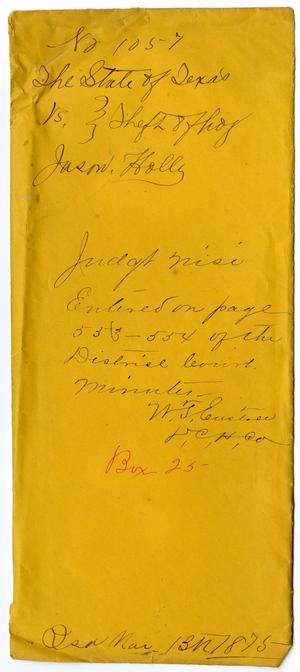 Primary view of object titled 'Documents pertaining to the case of The State of Texas vs. Jason Holly, cause no. 1057, 1875'.