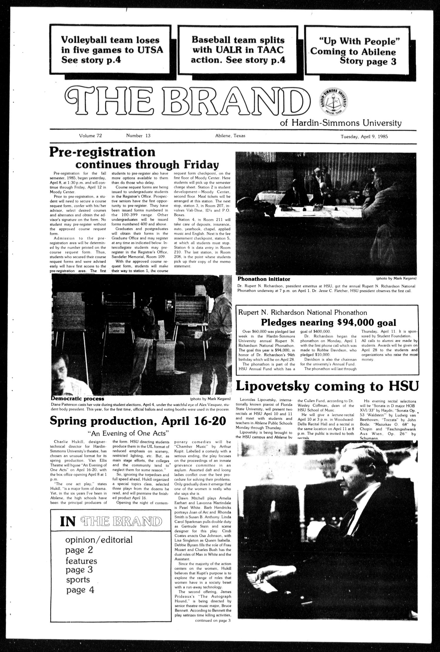 The Brand of Hardin-Simmons University (Abilene, Tex.), Vol. 72, No. 13, Ed. 1, Tuesday, April 9, 1985
                                                
                                                    [Sequence #]: 1 of 4
                                                