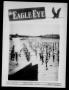 Primary view of The Eagle Eye (Eagle Pass Army Air Field, Eagle Pass, Tex.), Vol. 2, No. 16, Ed. 1 Friday, March 24, 1944