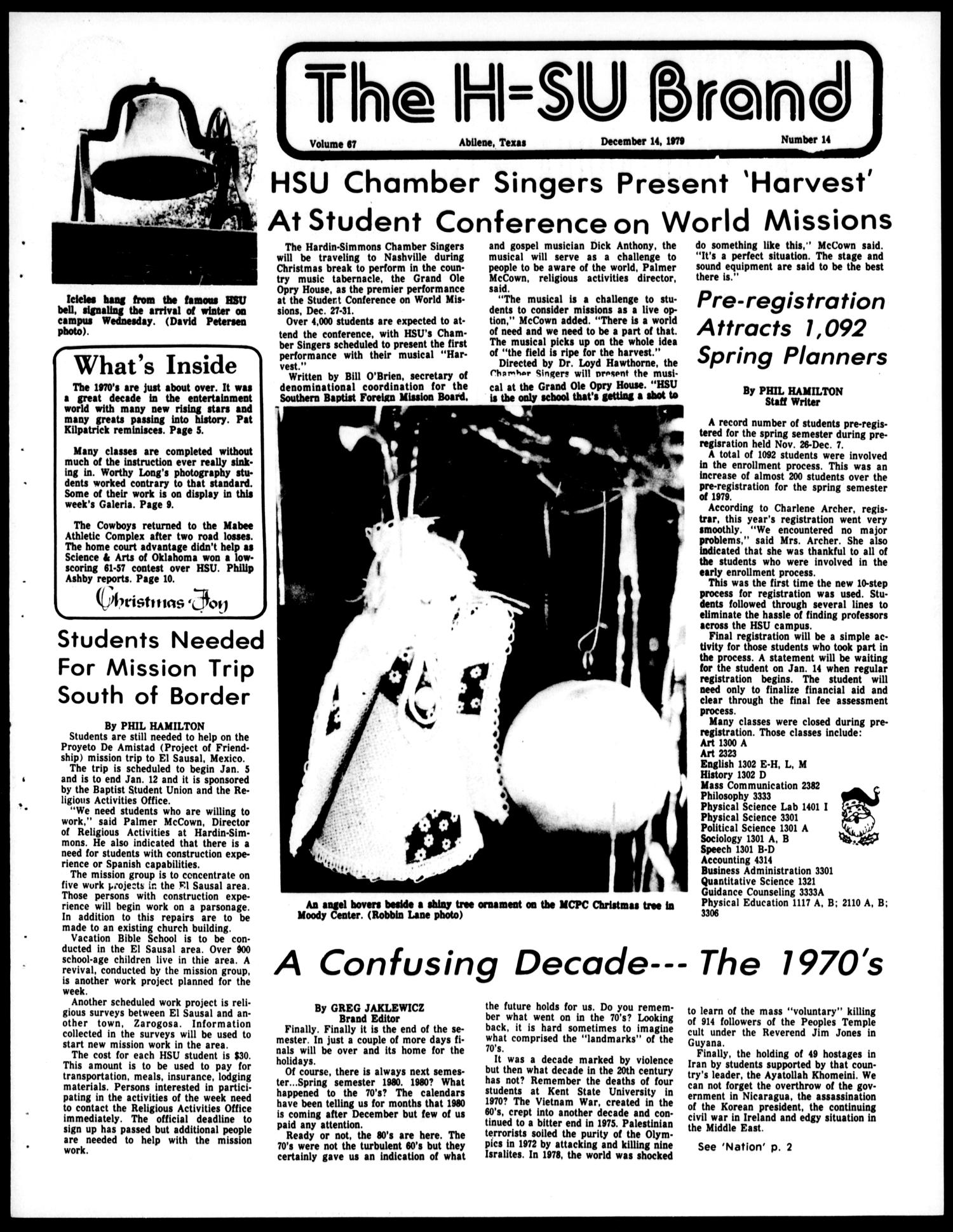 The H-SU Brand (Abilene, Tex.), Vol. 67, No. 14, Ed. 1, Friday, December 14, 1979
                                                
                                                    [Sequence #]: 1 of 11
                                                